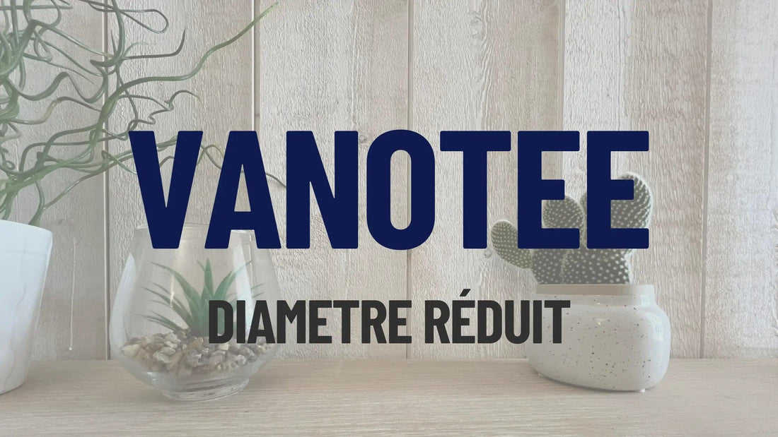 Vanotee : Réduction du diamètre pour une meilleure expérience - Suppa